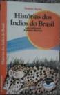 Historias Dos Indios Do Brasil Historias Dos Indios Do Brasil