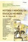 Histórias e memórias da educação no Brasil vol. III Histórias e memórias da educação no Brasil vol. III