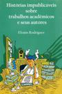 Histórias Impublicáveis Sobre Trabalhos Acadêmicos e Seus Autores - Planta