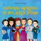 Histórias Incríveis de Mulheres Judias