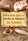Historias Que a Escola Se Esquece de Contar
