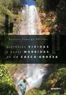Histórias vividas e quase morridas de um casca-grossa