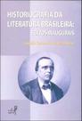 Historiografia da literatura brasileira: textos inaugurais - EDUERJ Historiografia da literatura brasileira: textos inaugurais - EDUERJ