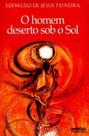 Homem deserto sob o sol, o Homem deserto sob o sol, o