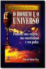 Homem e o Universo,o Homem e o Universo,o