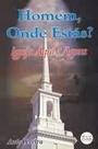 Homem, onde estas -igreja aqui e agora - MADRAS
