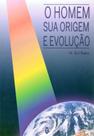Homem Sua Origem e Evolução - TEOSOFICA