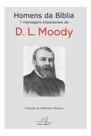 Homens Da Biblia - Dwight Lyman Moody - Ed Reflexão - Editora Reflexão Homens Da Biblia - Dwight Lyman Moody - Ed Reflexão - Editora Reflexão