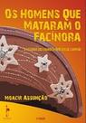 Homens que mataram o Facinora, Os: A história dos grandes inimigos de Lampião