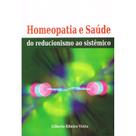 Homeopatia e Saúde do Reducionismo ao Sistêmico - NOVOS RUMOS