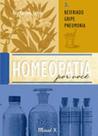 Homeopatia por voce - vol. 2 - resfriado, gripe, pneumonia - MAUAD