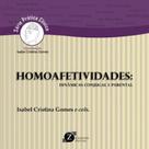 Homoafetividades - dinâmicas conjugal e parental Homoafetividades - dinâmicas conjugal e parental