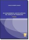 Honorários Advocatícios na Justiça do Trabalho, Os - CONCEITO JURIDICO