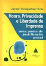 Honra, privacidade e liberdade de imprensa: Uma pauta de justificação penal - LIVRARIA DO ADVOGADO