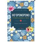 Hooponopono, Mindfulness e Reiki: Descubra o poder dentro de você Hooponopono, Mindfulness e Reiki: Descubra o poder dentro de você