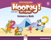 Hooray! let's play! science & math activity book b