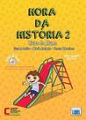Hora da História 2 - Pack Livro do Aluno + Caderno de Exercícios