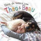 Hora Da Soneca Com Theo E Beau 1 Ed 2015 Hora Da Soneca Com Theo E Beau 1 Ed 2015