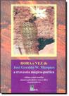 Hora e Vez de Jose Geraldo W. Marques a Travessia Magico-poetica