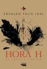 Hora H. de áries a Câncer paperback Felix Leal, Edvaldo
