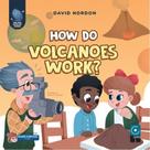 How do volcanoes work