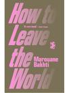 How to leave the world