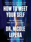How to meet your self How to meet your self