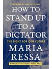 How to stand up to a dictator How to stand up to a dictator