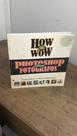 How to Wow - Photoshop para Fotografos - DESKTOP