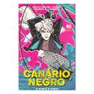Hq Canário Negro O Som e a Fúria Panini Comics