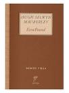 Hugh selwyn mauberley Hugh selwyn mauberley
