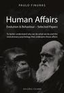 Human Affairs: Evolution & Behaviour - Selected Papers Human Affairs: Evolution & Behaviour - Selected Papers