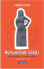 Humanidade sólida: introdução à humanidade - OMNIRA Humanidade sólida: introdução à humanidade - OMNIRA