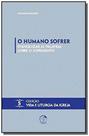 Humano Sofrer, O - Evangelizar As Palavras Sobre O Sofrimento