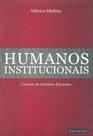 Humanos institucionais - cronicas do universo executivo - GARAMOND