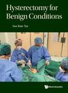 Hysterectomy for benign conditions - World Scientific Pub Co Inc