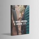 I was here, i made it