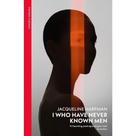 i Who Have Never Known Men