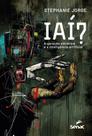 IAÍ - A Geração Sintética e a Inteligência Artificial