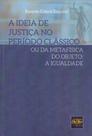 Ideia de Justiça no Período Clássico - DEL REY LIVRARIA E EDITORA