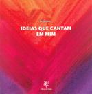 Ideias Que Cantam em Mim - Livraria do Chain