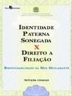Identidade paterna sonegada x direito a filiação