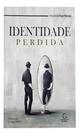 Identidade perdida transformado à imagem de Cristo