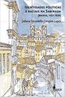 Identidades Políticas e Raciais na Sabinada - (bahia 1837-1839) - Alameda
