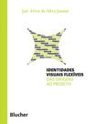 Identidades visuais flexiveis - das origens ao projeto - EDGARD BLUCHER