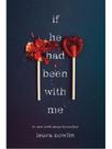 If he had been with me If he had been with me