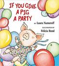 If you give a pig a party If you give a pig a party