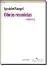 Ignácio Rangel - Obras Reunidas - Vol.2 - CONTRAPONTO