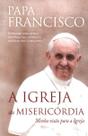 Igreja da Misericordia, a - 1 Edicao 2014
