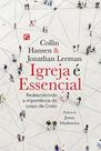 Igreja é essencial Collin Hansen Jonathan Leeman - FIEL